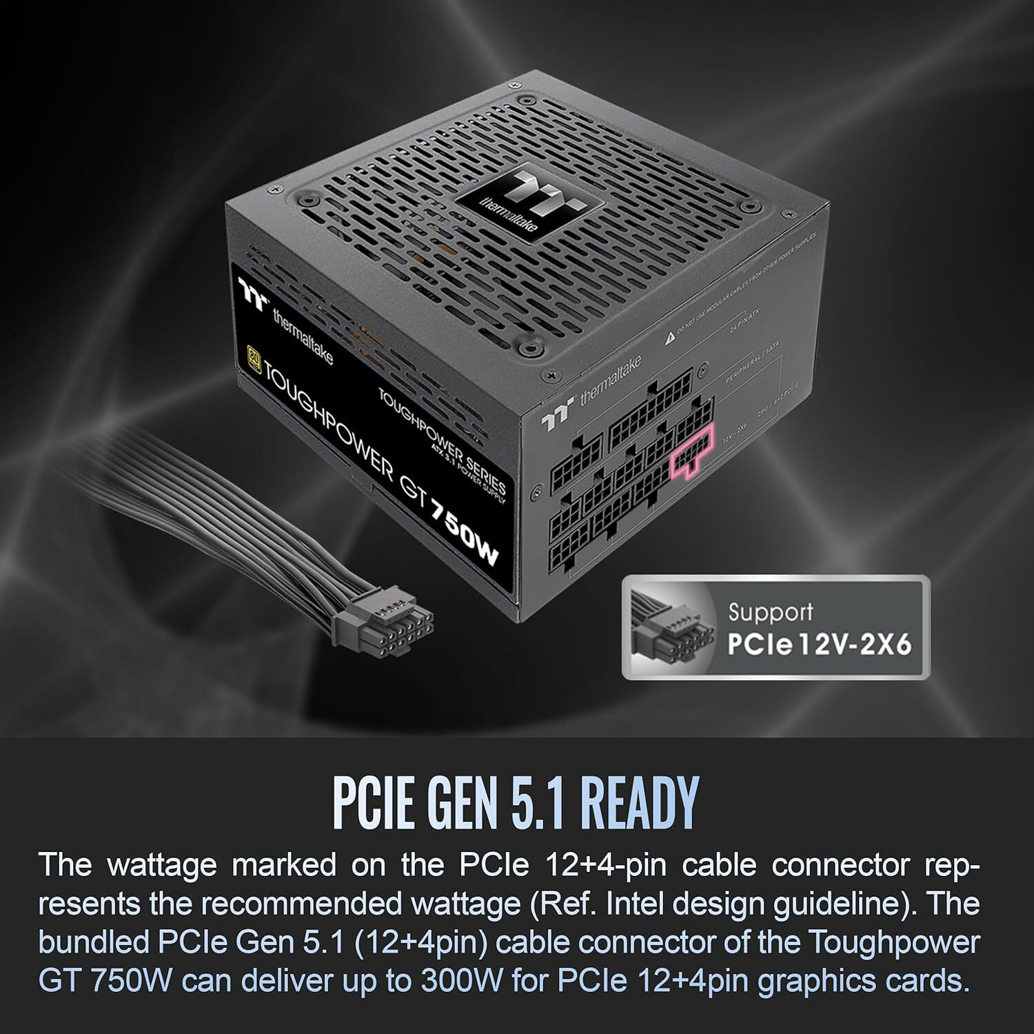 Thermaltake Toughpower GT 750 W Gold power supply with 120 mm fan and PCIe Gen 5.1 connector — view 4