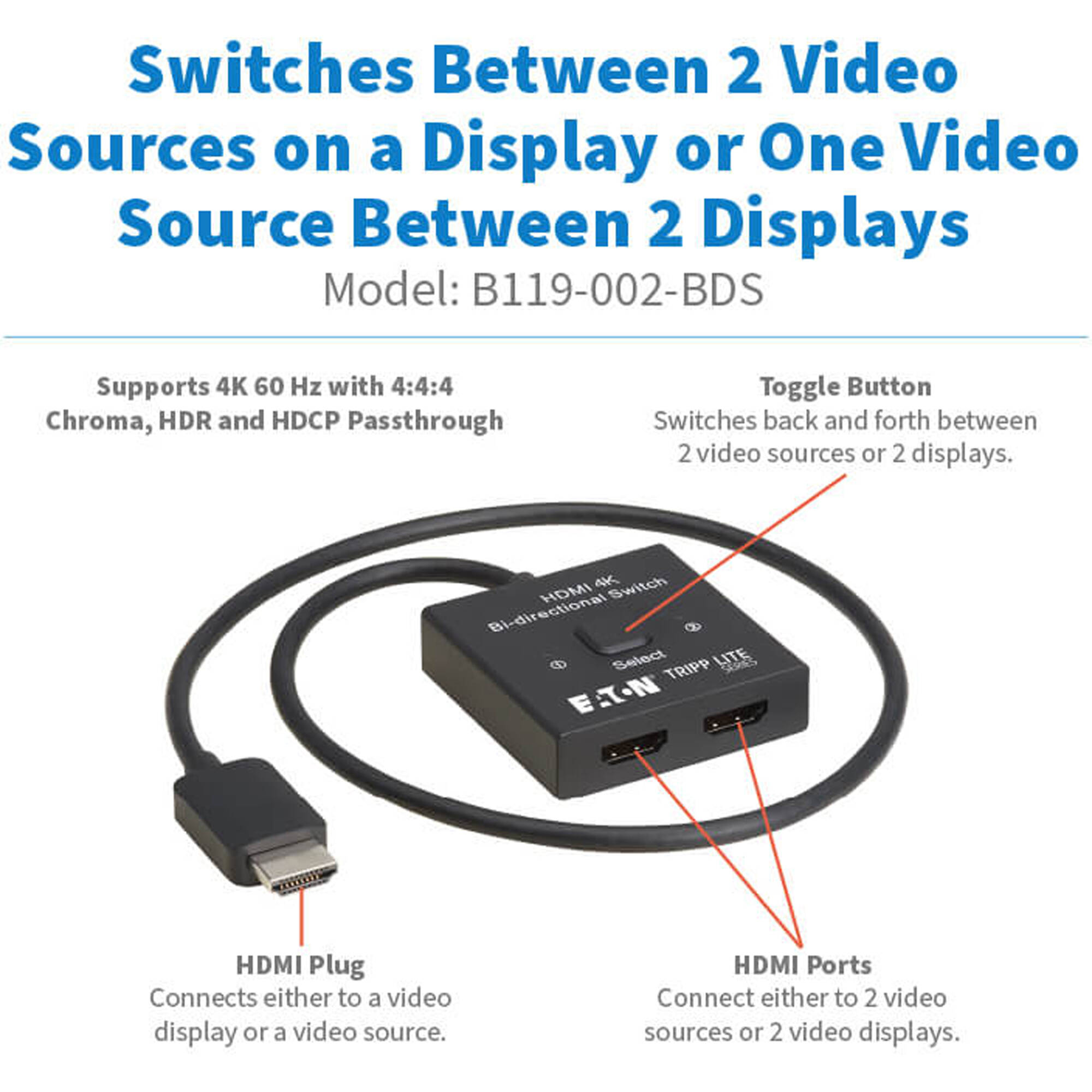 Eaton Tripp Lite B119-002-BDS 2x1 bi-directional HDMI switch with 4K 60 Hz HDR support — view 7